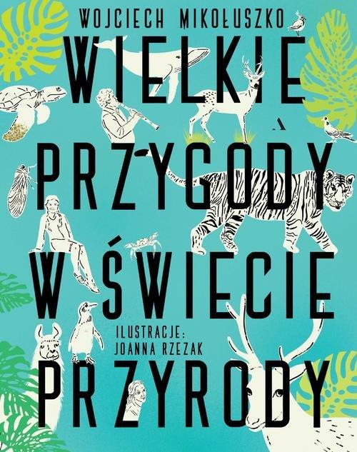 okładka książki "Wielkie przygody w świecie przyrody"