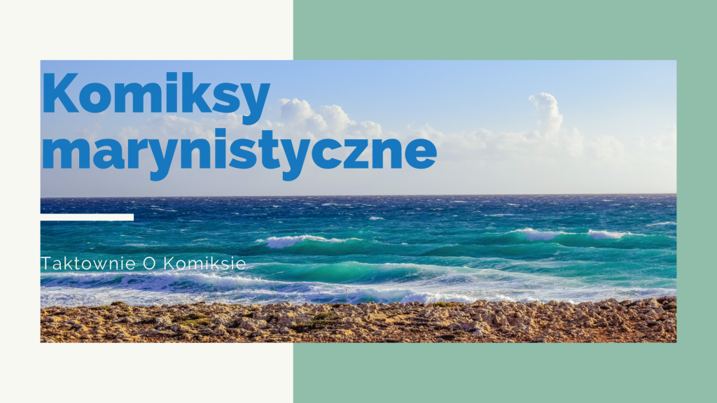 zdjęcie morskiej plaży i napis "komiksy marynistyczne"