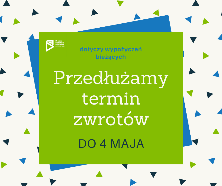przedłużamy termin zwrotów do 5 maja