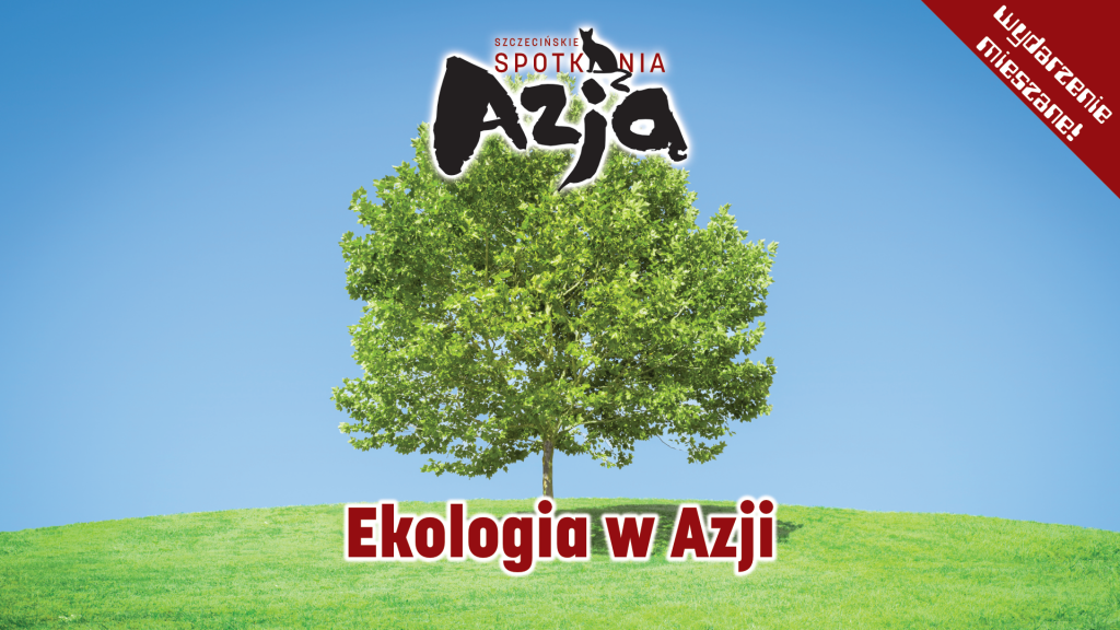 wielkie drzewo na zielonym polu na tle nieba i napis "Ekologia w Azji"