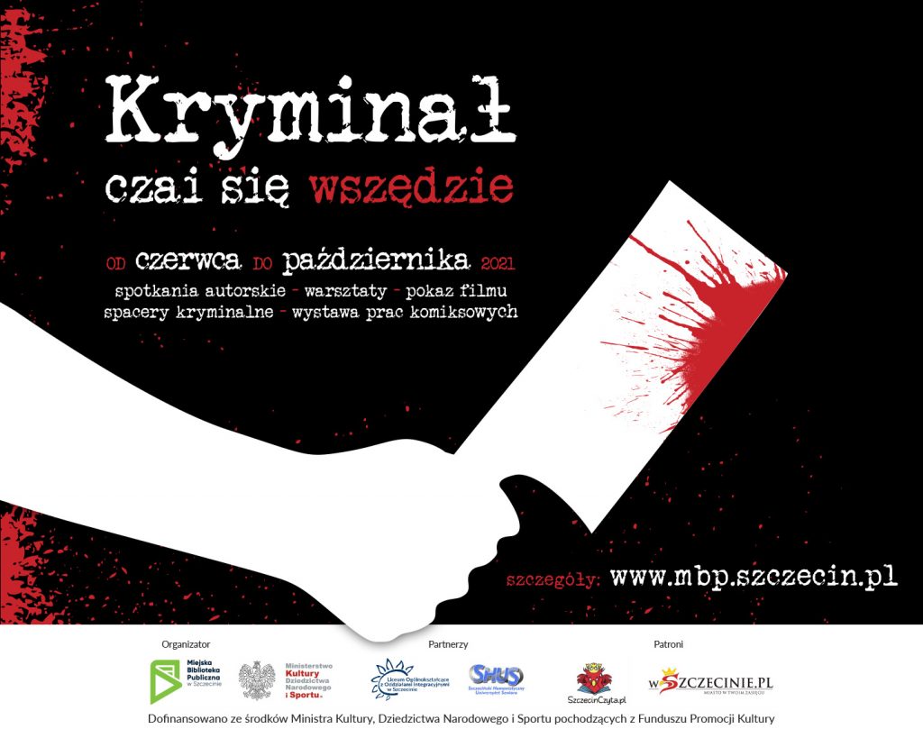 Plakat promujący projekt "Kryminał czai się wszędzie", grafika przedstawia rękę trzymającą zakrwawiony topór