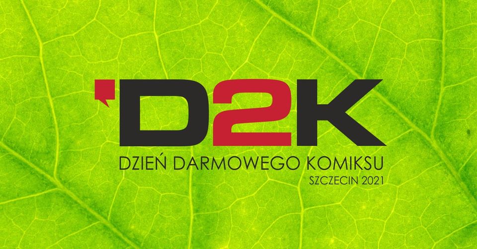 Napis D2K Dzień darmowego Komiksu 2021 na tle zielonego liścia