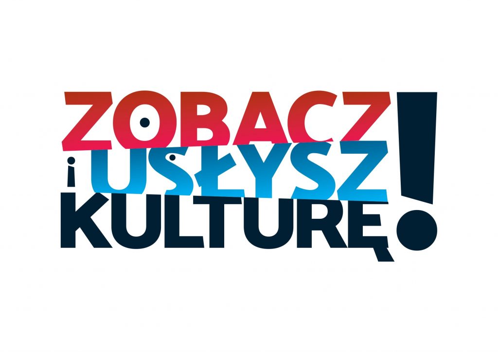 napis "Zobacz i usłysz kulturę!"