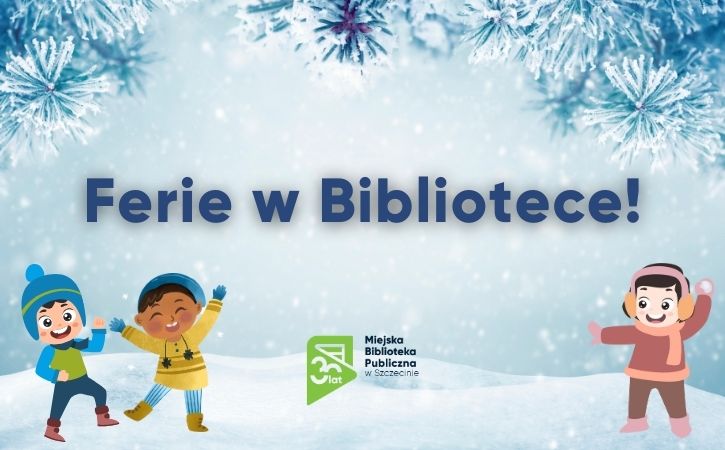 Ferie w bibliotece – program zajęć