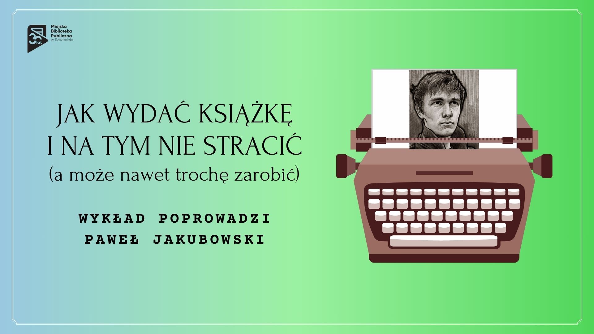 Jak wydać książkę i na tym nie stracić (a może nawet trochę zarobić)